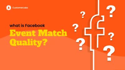 What is Facebook Event Match Quality - Here’s everything you need to know