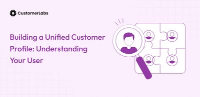 What Exactly is a Unified Customer Profile?