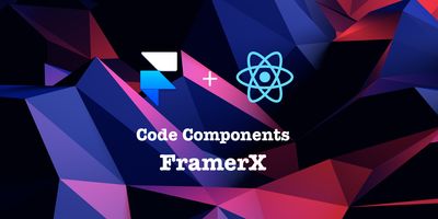 FramerX - In-depth Easy to Learn React Components