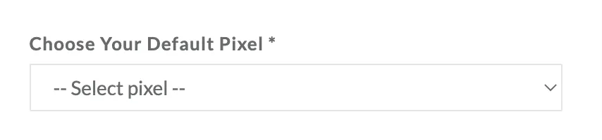 "Form field labeled 'Choose Your Default Pixel' showing a dropdown placeholder '-- Select pixel --'. Required for TikTok setup."