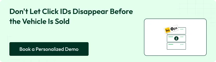 Don't let click IDs disappear before the vehicle is sold
