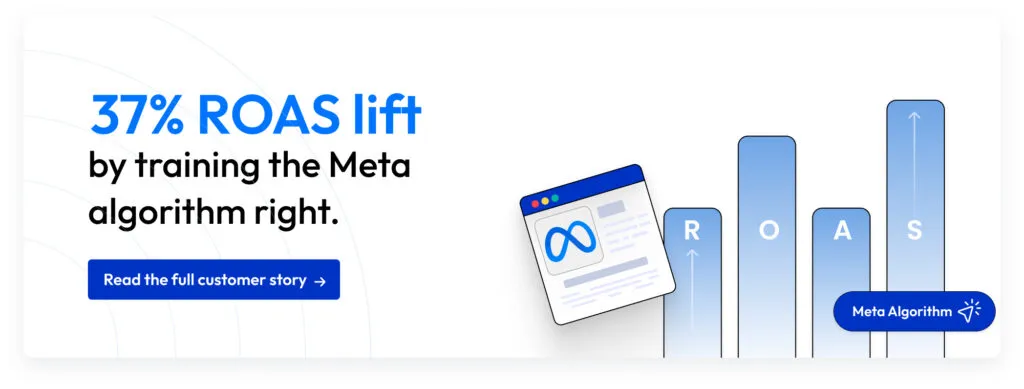 Blue-themed banner showing the Meta logo and a rising bar graph labeled R, O, A, S with the text ‘37% ROAS lift by training the Meta algorithm right.’ and a button ‘Read the full customer story.