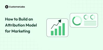How to Build an Attribution Model for Marketing: A Guide