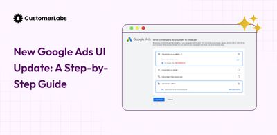 New Google Ads UI Update: A Step-by-Step Guide (2025)