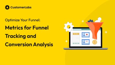 Optimize Your Funnel: Metrics for Funnel Tracking and Conversion Analysis