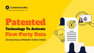 CustomerLabs 1PD Ops Secures Patent To Activate First-party Data