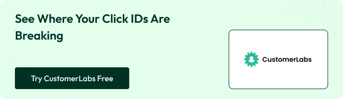 See where your click IDs are breaking