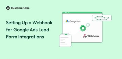 Setting Up a Webhook for Google Ads Lead Form Integrations