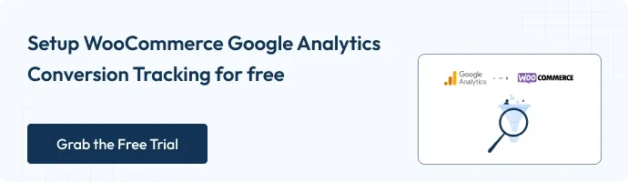 Setup Woocommerce Google Analytics conversion tracking for free - Grab the free trial now