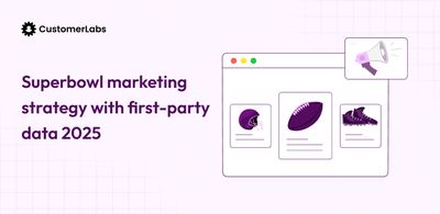 Super Bowl Marketing Strategy with First-Party Data 2025