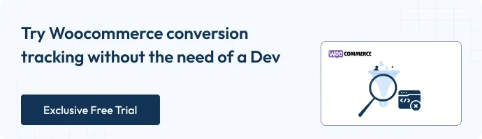 Try woocommerce conversion tracking without the need of dev - get an exclusive free trail