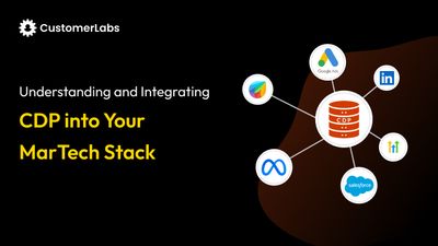 What is CDP and How to Integrate it Into Your MarTech Stack