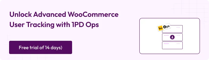 This image explains the unlock advanced Woocommerce user tracking with 1PD Ops 