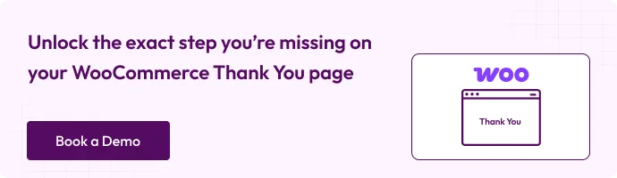 Banner encouraging WooCommerce users to fix missing Thank You page tracking, with a “Book a Demo” button and an illustration of a Woo Thank You page.