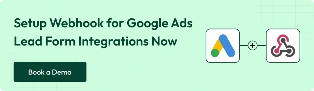 How to setup webhook for google ads lead form integrations 