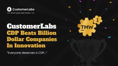 CustomerLabs 1PD Ops Beats Billion Dollar Companies In Innovation