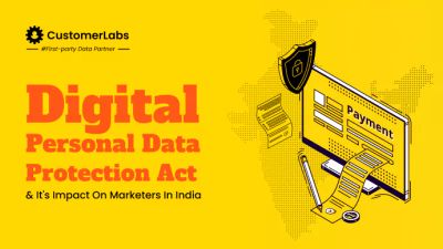 Digital Personal Data Protection Act & Impact On Marketers In India