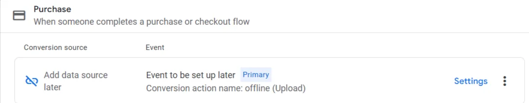Purchase conversion action with Add data source later and offline Upload