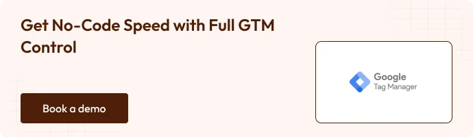 CTA get no code speed with full gtm control