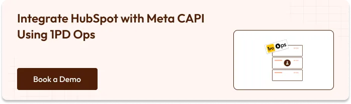 Integrate HubSpot with Meta CAPI using 1PD Ops