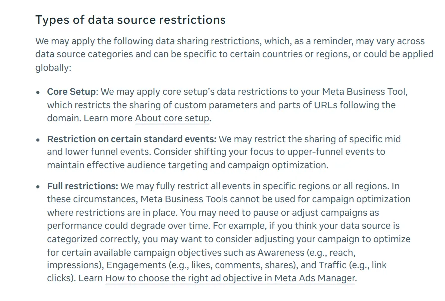 Screenshot of a Meta documentation section titled 'Types of data source restrictions,' outlining three types of data sharing restrictions: Core Setup, which limits sharing of custom parameters and URL parts; Restriction on certain standard events, which limits mid and lower funnel event sharing; and Full restrictions, which block all event sharing in certain regions, affecting campaign optimization and requiring potential strategy adjustments.