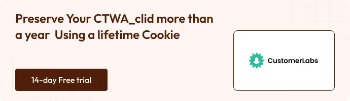 Preserve your ctwa_clid more than a year using a lifetime cookie