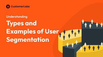 What is User Segmentation: Types and Examples